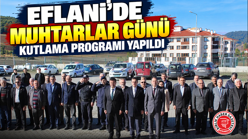 Eflani’de Muhtarlar Günü Kutlama Programı Yapıldı