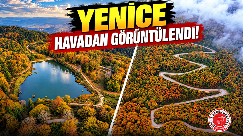 Yenice Havadan Görüntülendi!