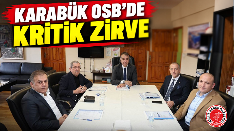 Karabük OSB’de Kritik Zirve