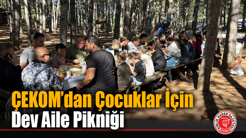ÇEKOM’dan Çocuklar İçin Dev Aile Pikniği