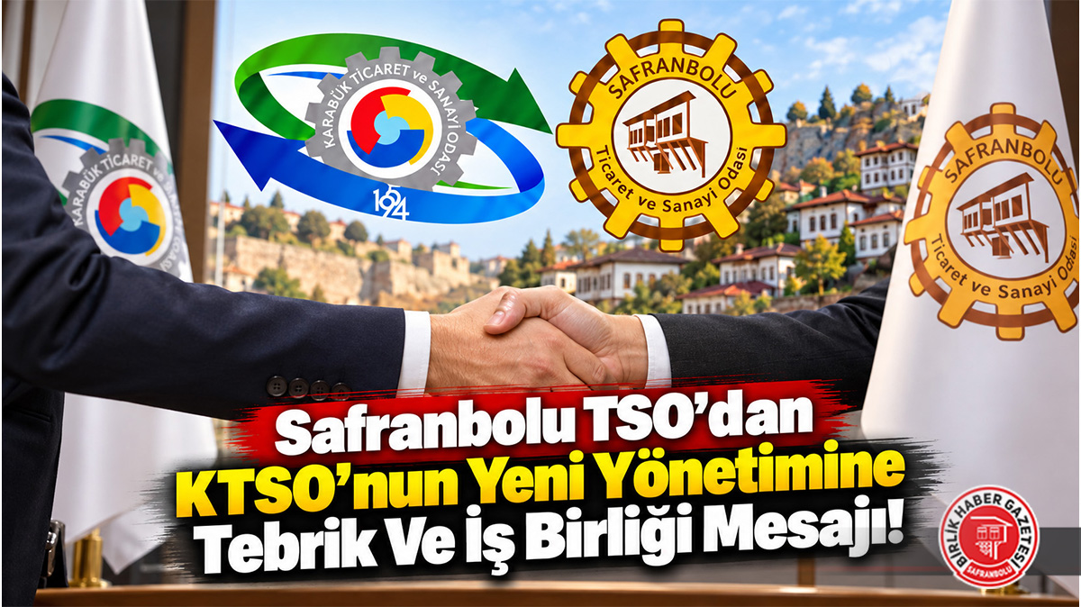 Safranbolu TSO’dan KTSO’nun Yeni Yönetimine Tebrik Ve İş Birliği Mesajı!