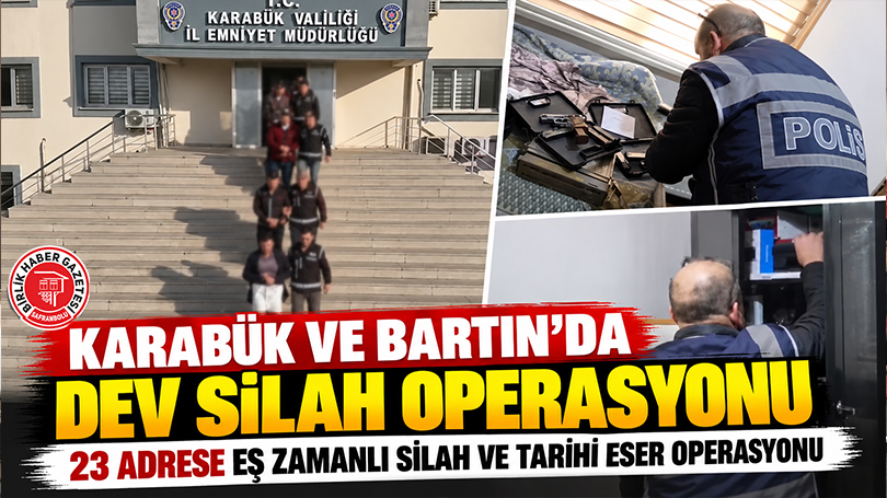 Karabük ve Bartın’da Dev Silah Operasyonu: 23 Adrese Eş Zamanlı Silah Ve Tarihi Eser Operasyonu