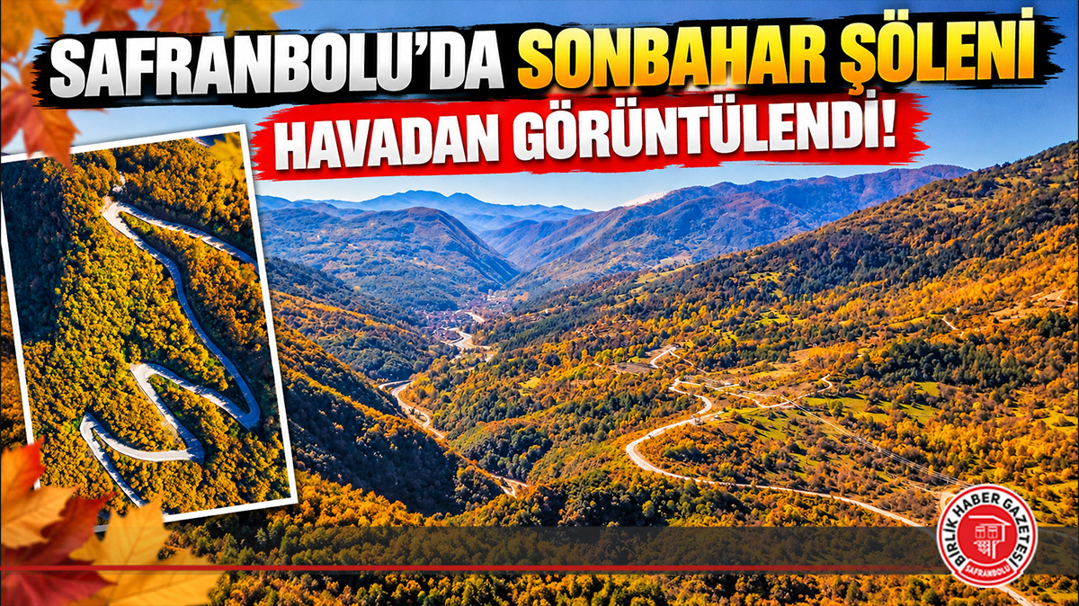Safranbolu’da Sonbahar Şöleni Havadan Görüntülendi!