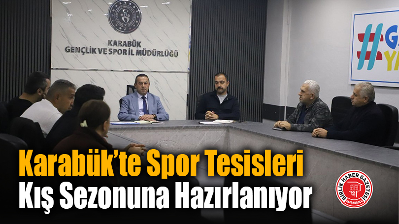 Karabük’te Spor Tesisleri Kış Sezonuna Hazırlanıyor