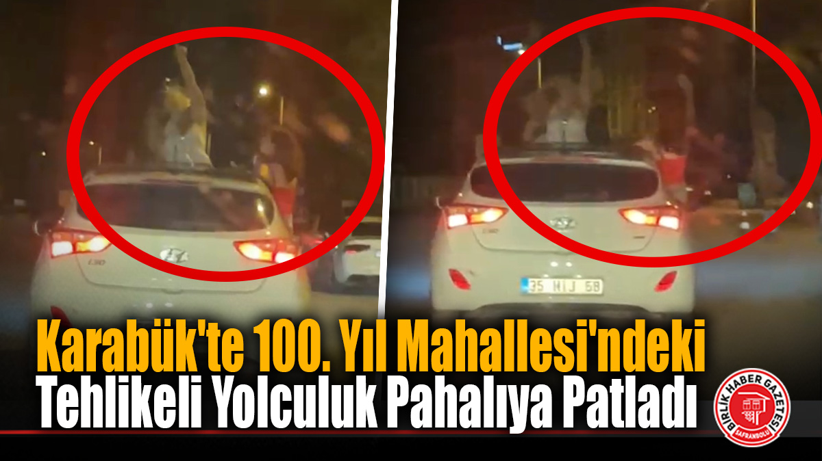Karabük’te Sunroof’tan Sarkıp Trafiği Tehlikeye Düşüren Sürücüye Yaptırım!