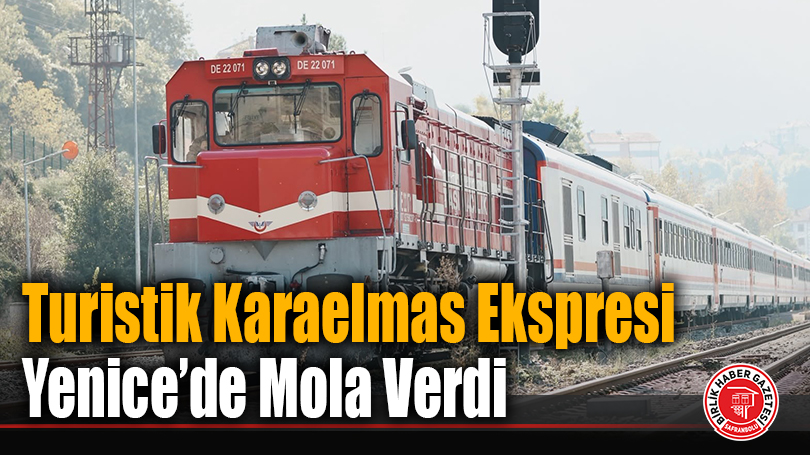 Turistik Karaelmas Ekspresi Yenice’de Mola Verdi