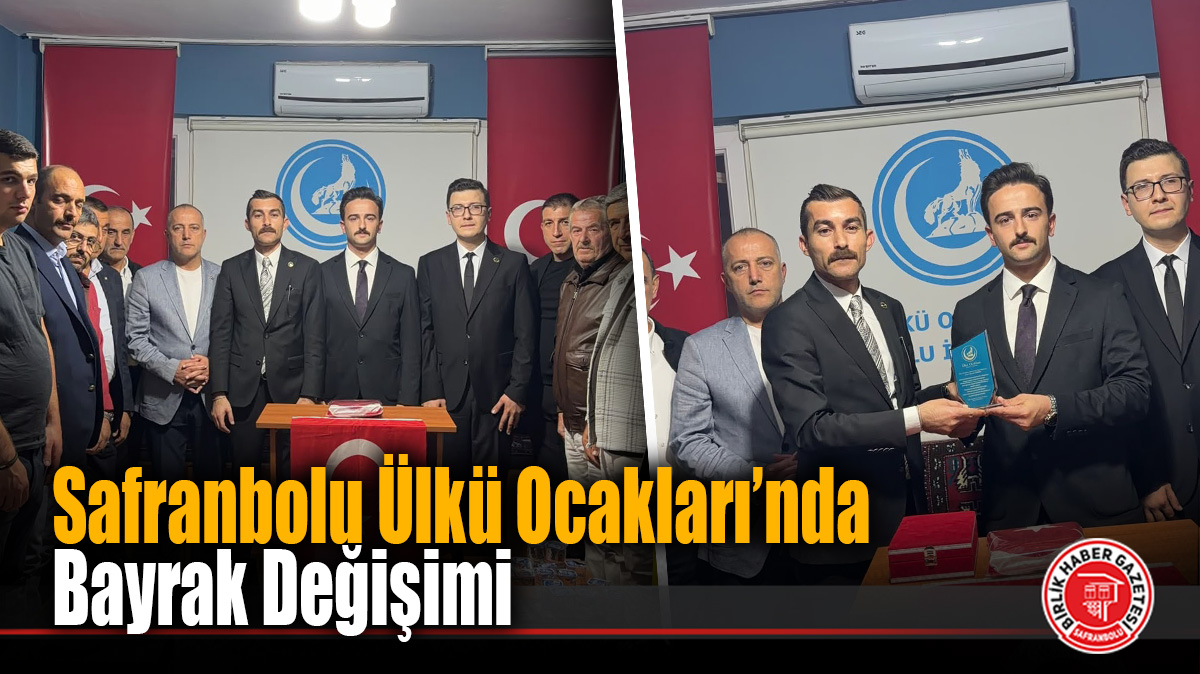 Safranbolu Ülkü Ocakları’nda Bayrak Değişimi