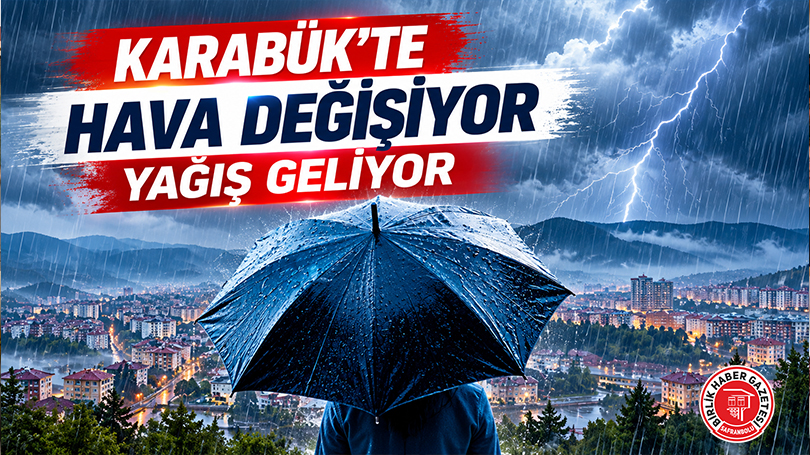 Karabük’te Hava Değişiyor: Yağış Geliyor