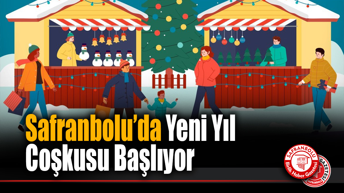 Safranbolu’da Yeni Yıl Coşkusu Başlıyor: 4. Yılbaşı Panayırı İçin Başvurular Açıldı!