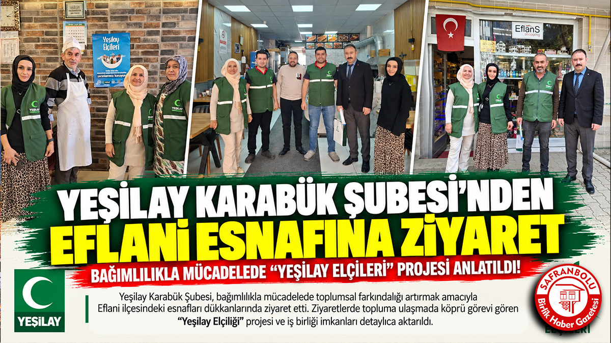 Yeşilay Karabük Şubesi’nden Eflani Esnafına Ziyaret: Bağımlılıkla Mücadelede “Yeşilay Elçileri” Projesi Anlatıldı!